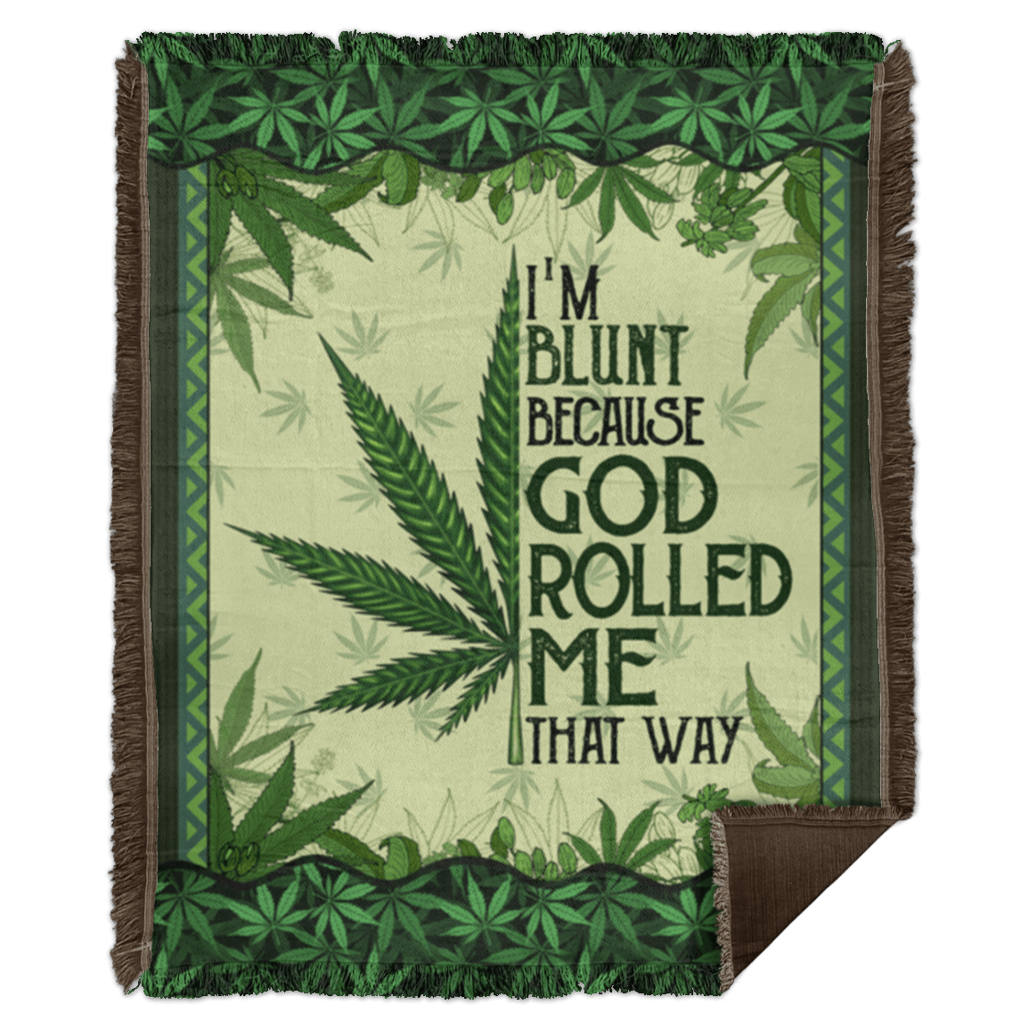420 Gift Cannabis Throw Blanket I'm Blunt Because God Rolled Me 420
