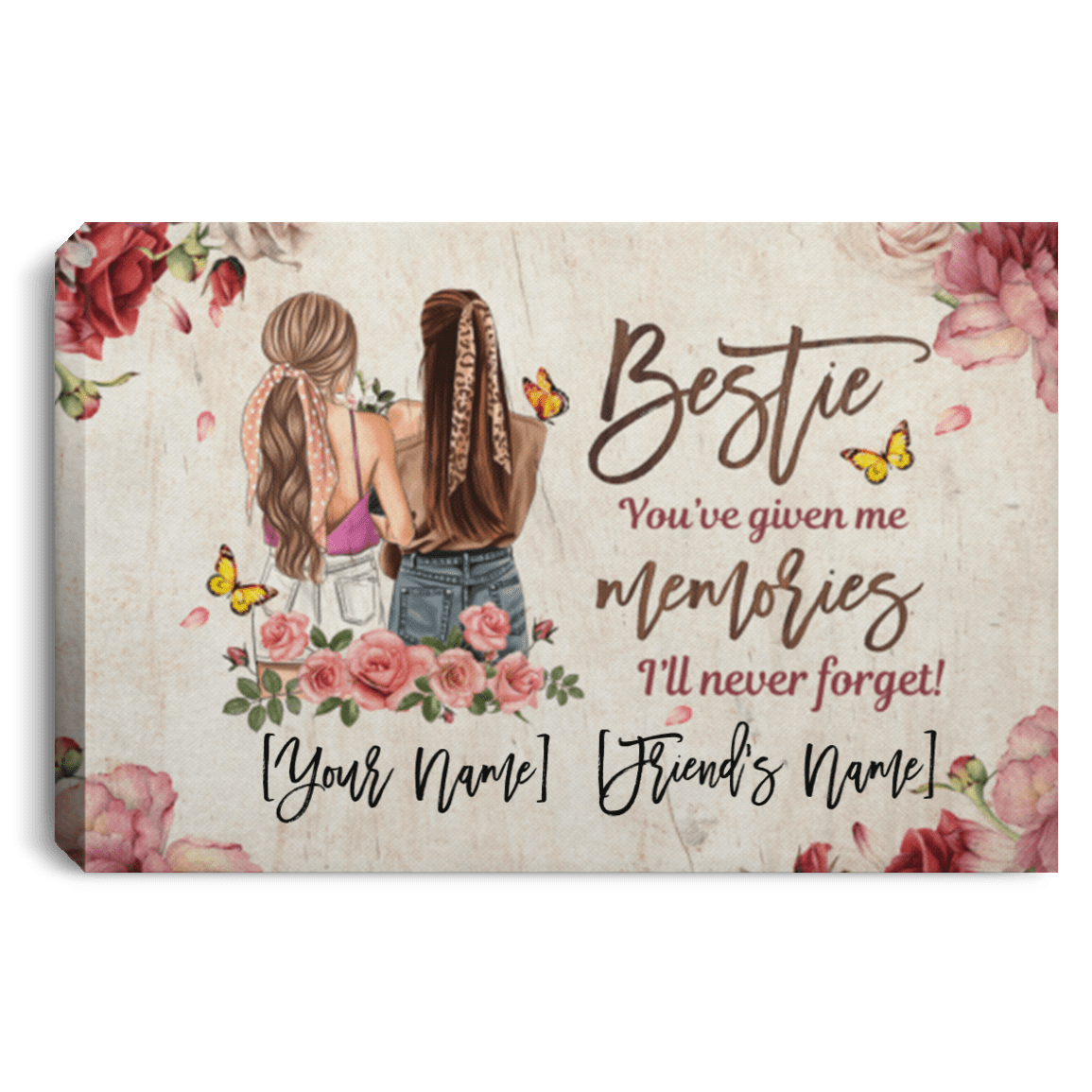 Personalized Bestie You've Given Me Memories I'll Never Forget Custom Canvas Framed Canvas Prints - Unframed Poster, White, 0.75'' Framed Canvas
