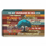 To My Husband In Heaven I Was Supposed To Spend The Rest Of My Life Hummingbird Canvas Prints - Unframed Poster, White, 0.75'' Framed Canvas