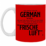 You Know You're German When No Matter How Cold It Is Outside Frische Luf Ceramic Coffee Mug Or Cup - Travel Mug - Beer Stein - Stainless Water Bottlest, Red, 11 oz. White Mug