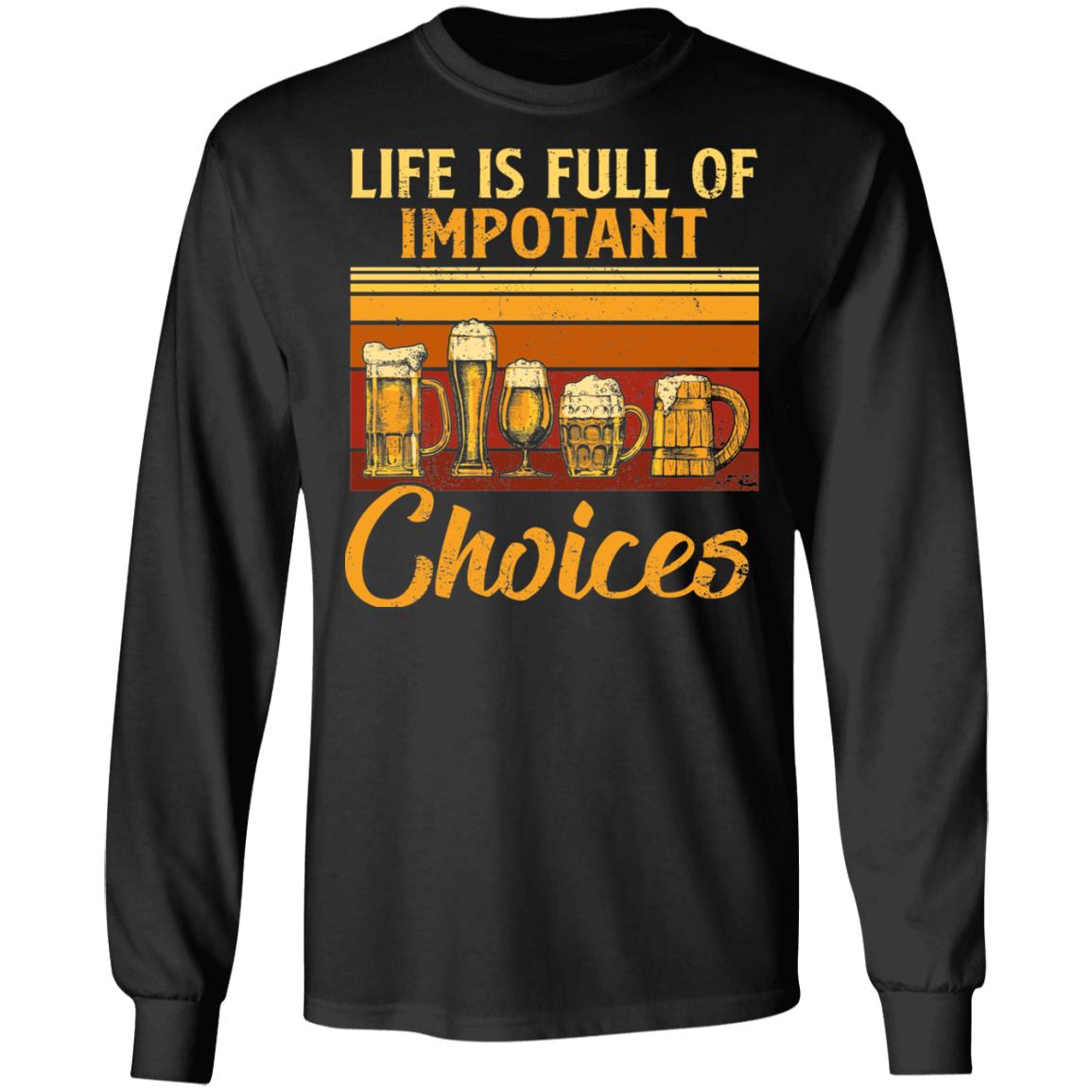 .Life Is Full Of Important Choices Hoodie, Black, Long Sleeve .Life Is Full Of Important Choices Hoodie, Black, Long Sleeve