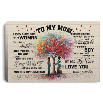 From Son to My Mom I Know It's Not Easy for a Woman to Raise a Child Framed Canvas - Unframed Poster, White, 0.75'' Framed Canvas
