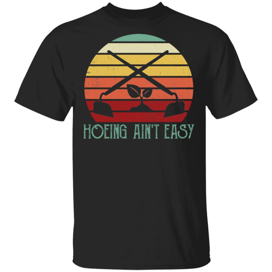 Hoeing Ain't Easy Vintage Retro Plant Lady T-Shirt, Black, Unisex T-Shirt Hoeing Ain't Easy Vintage Retro Plant Lady T-Shirt, Black, Unisex T-Shirt