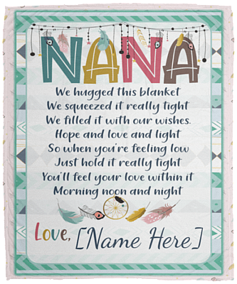 Personalized Nana We Hugged This Blanket We Squeezed It Really Tight Fleece Blanket - Premium Sherpa Blanket, White, Cozy Plush Fleece Blanket - 50x60