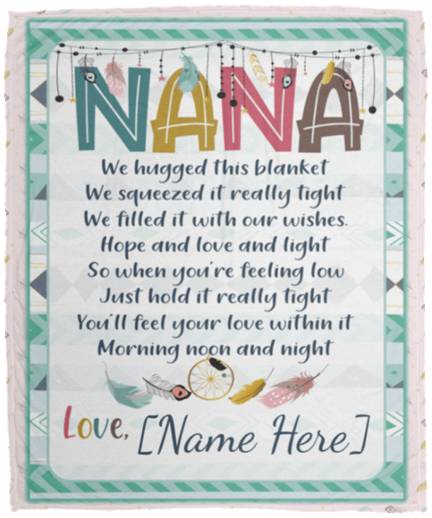 Personalized Nana We Hugged This Blanket We Squeezed It Really Tight Fleece Blanket - Premium Sherpa Blanket, White, Cozy Plush Fleece Blanket - 50x60