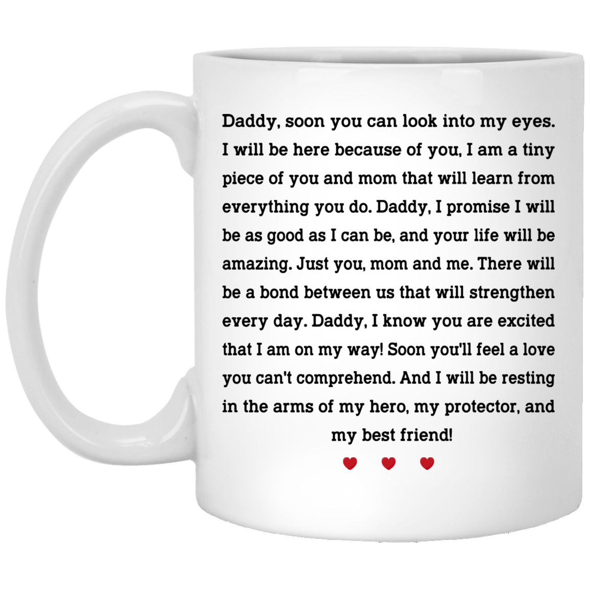 Daddy Soon You Can Look Into My Eyes I Will Be Here Because Of You New Dad Coffee Mug - Beer Stein, White, 11 oz. White Mug Daddy Soon You Can Look Into My Eyes I Will Be Here Because Of You New Dad Coffee Mug - Beer Stein, White, 11 oz. White Mug