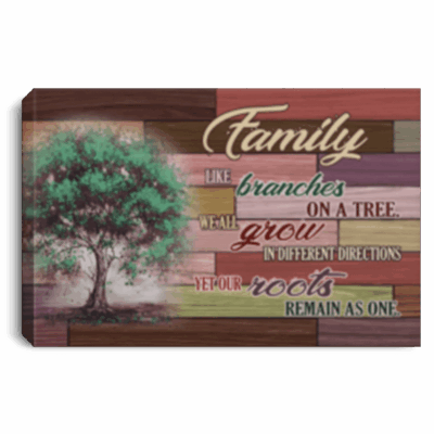 Family Like Branches On A Tree We All Grow In Different Directions Yet Framed Canvas - Unframed Poster, White, 0.75'' Framed Canvas