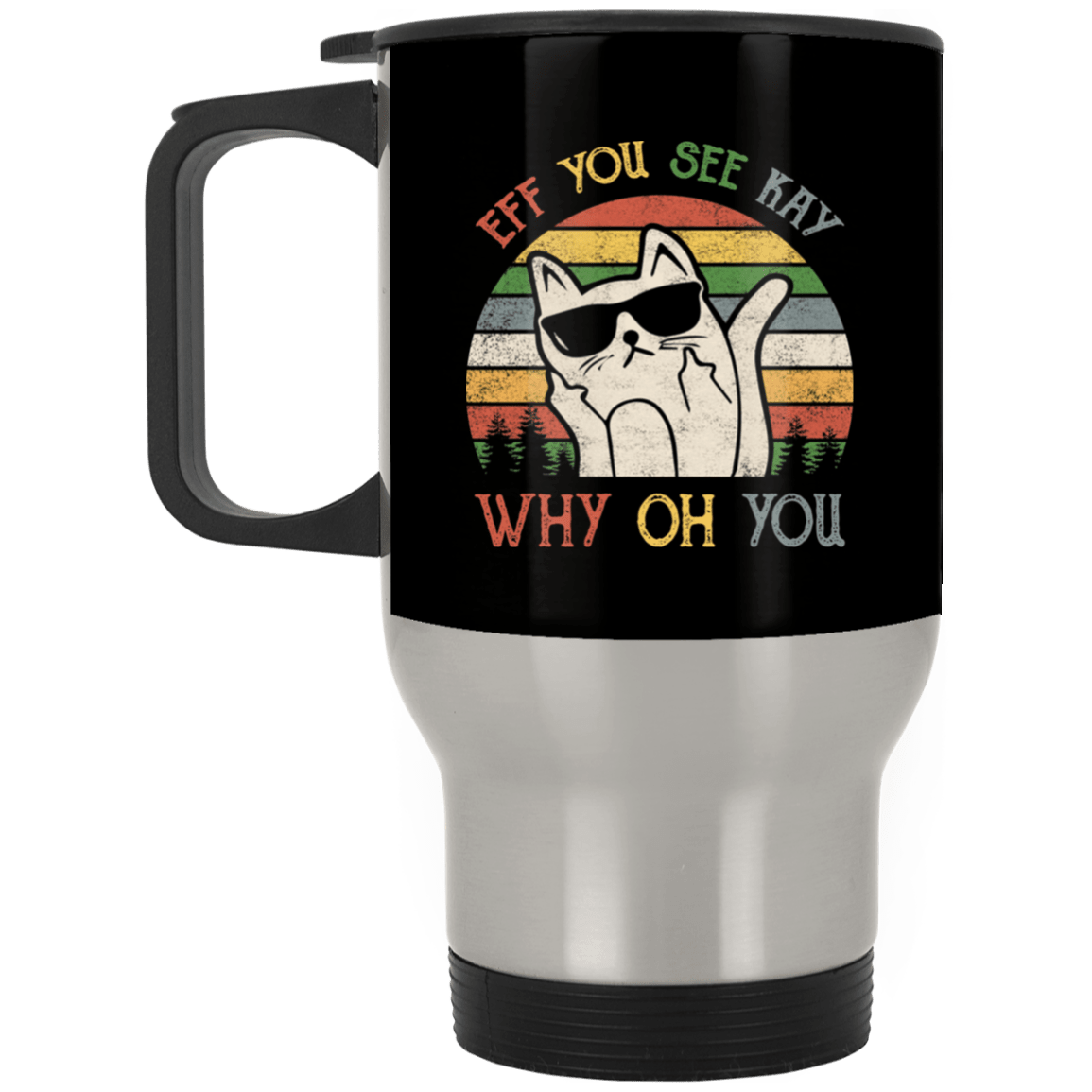Eff You Cat Mug, Black, 14 oz. Silver Travel Mug