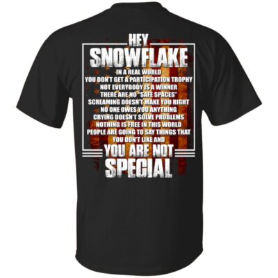 Hello Snowflake in The Real World You Don't Get A Participation Trophy You are Not On Back T-Shirt, Black, Unisex T-Shirt