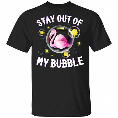Stay Out Of My Bubble Flamingo Funny Social Distancing T-Shirt, Black, Unisex T-Shirt