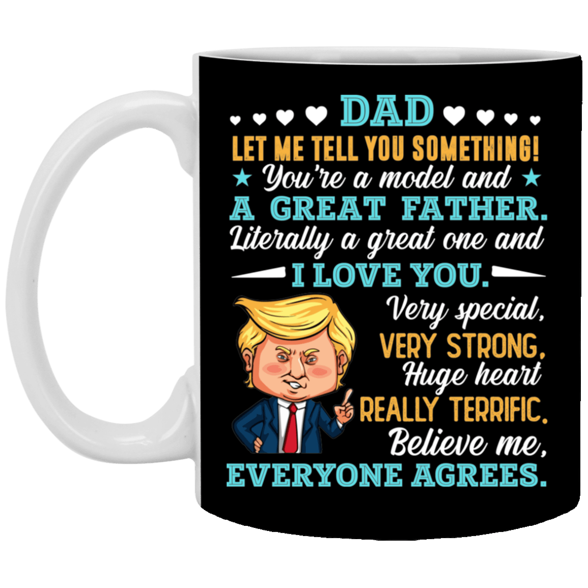 Dad You're A Model And A Great Father - Trump Dad Ceramic Coffee Mug - Beer Stein - Water Bottle - Color Changing Mug, Black, 11 oz. White Mug