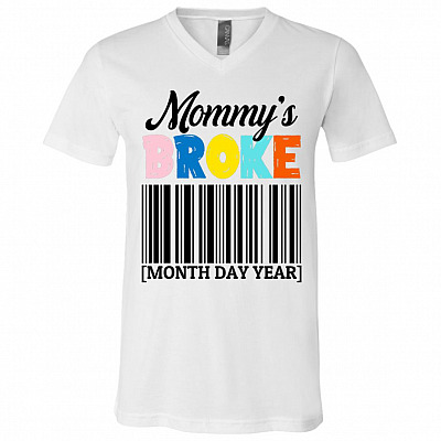 Personalized Mommy's Broke Mommy's Broke Best Friend Matching T-Shirt - V-Neck Tee, White, V-Neck T-Shirt