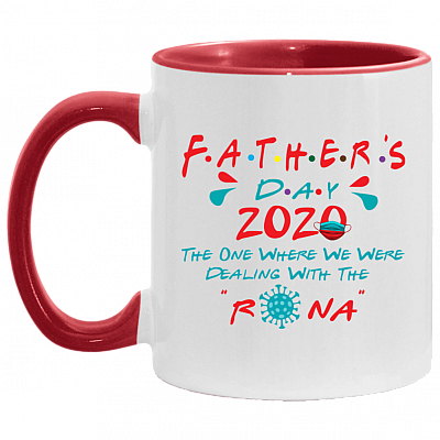 Father's Day The One Where We Were Dealing With The Rona Funny Accent Mug - Coffee Mug - Gift for Dad Quarantined, White/Red, 11 oz. Accent Mug