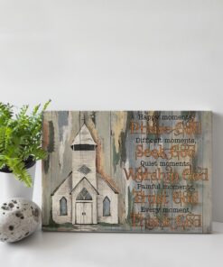Alternative view of Happy Moments Praise God Difficult Moments Seek God Every Moment Thank God Framed Canvas - Unframed Poster