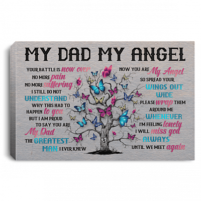 My Dad My Angel Your Battle Is Now Over No More Pain No More Suffering Framed Canvas Prints - Unframed Poster, White, 0.75'' Framed Canvas