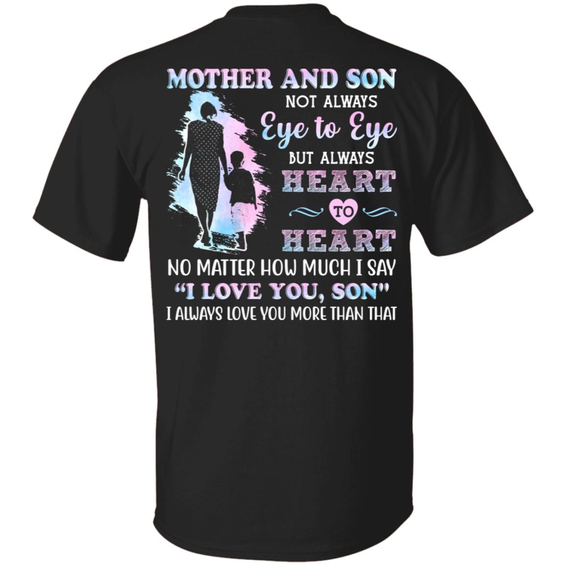Mother And Son Not Always Eye To Eye But Always Heart To Heart Print On Back T-Shirt - Youth Tee, Black, Unisex T-Shirt