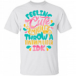 Feeling Cute Might Throw a Tantrum Later Toddler Youth Tee, White, Youth T-Shirt