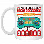 I Might Look Like I'm Listening To You But In My Head I'm Gaming Ceramic Coffee Mug - Beer Stein, White, 11 oz. White Mug