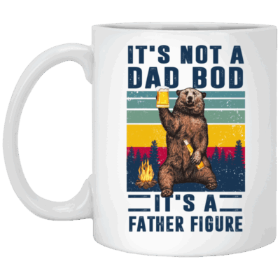 It's Not a Dad Bod It's a Father Figure Father's Day Mug - Beer Stein - Water Bottle - Color Changing Mug, White, 11 oz. White Mug