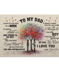 From Son to My Dad I Know It's Not Easy for a Man to Raise a Child Framed Canvas - Unframed Poster, White, 0.75'' Framed Canvas
