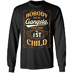 Nobody Test My Gangsta More Than My 1st Child Gift Hoodie Sweatshirt - Funny Dad Daddy Fathers Day Meme Shirt, Black, Long Sleeve Nobody Test My Gangsta More Than My 1st Child Gift Hoodie Sweatshirt - Funny Dad Daddy Fathers Day Meme Shirt, Black, Long Sleeve