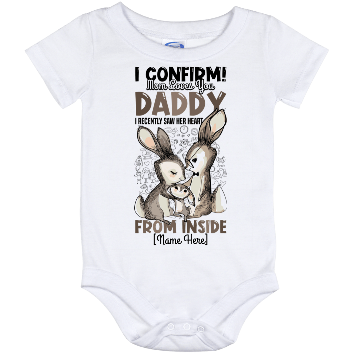 Personalized I Confirm Mom Loves You Daddy I Recently Saw Her Heart From Inside Toddler - Baby Infant - Baby Onesie, White, Baby Onesie - 12 Month