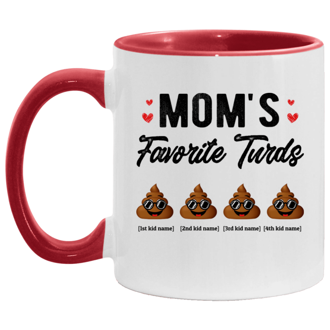 Personalized Mom's Favorite Four Turds Funny Personalized Family Accent Mug, White/Red, 11 oz. Accent Mug