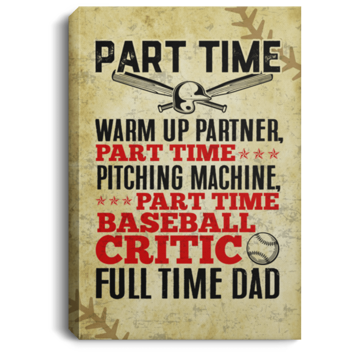 Part Time Warm Up Partner Full Time Dad Father's Day Gifts Gallery Wrapped Framed Canvas Prints, White, 0.75'' Framed Canvas