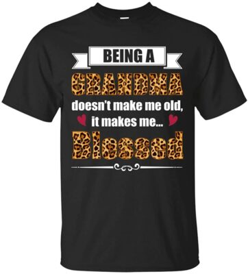 Being A Grandma Doesn't Make Me Old It Makes Me Blessed T-Shirt