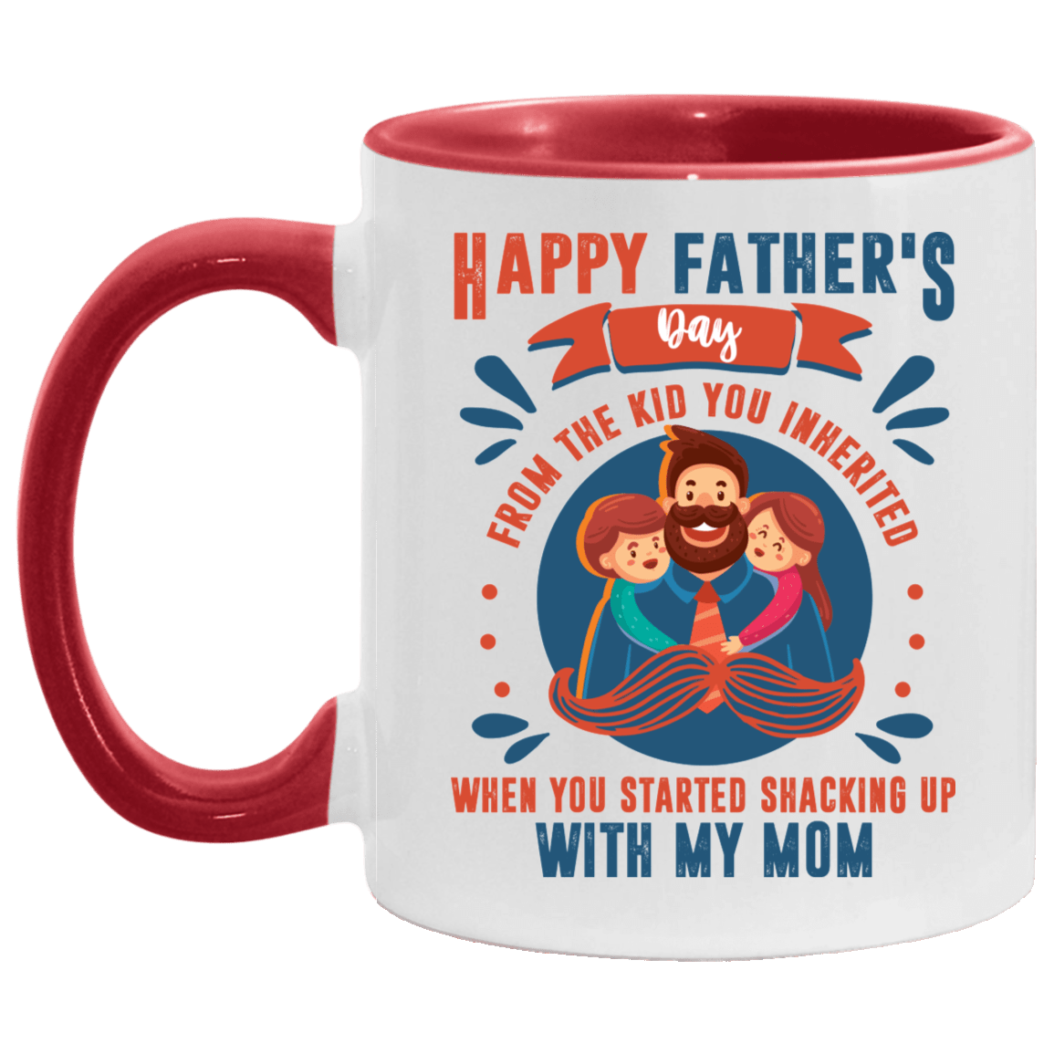Happy Father's Day from the Kid You Inherited Accent Mug, White/Red, 11 oz. Accent Mug