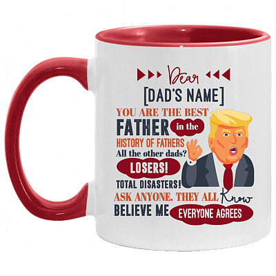 Personalized You Are The Best Father In The History Of Fathers Accent Mug - Ceramic Coffee Mug, White/Red, 11 oz. Accent Mug