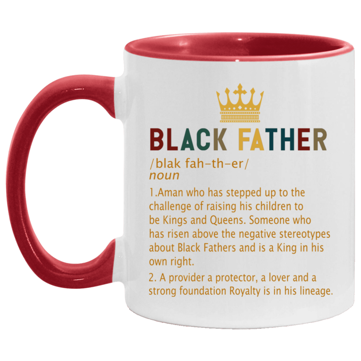 Black Father Definition A Man Who Has Stepped Up To The Challenge Accent Mug, White/Red, 11 oz. Accent Mug