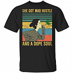 She Got Mad Hustle and a Dope Soul Retro Vintage T-Shirt, Black, Unisex T-Shirt