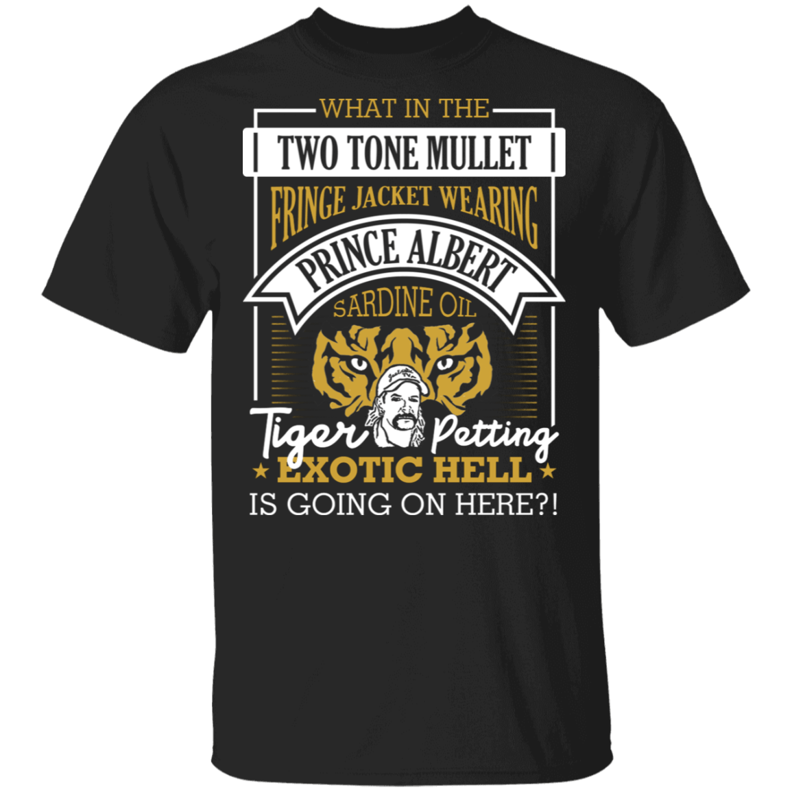 Exotic Hell Is Going On Here T-Shirt - Anti Carole Baskin Shirt, Black, Unisex T-Shirt