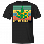 4 19 Give Me A Minute T-Shirt – Funny 420 T-Shirt, Black, Unisex T-Shirt 4 19 Give Me A Minute T-Shirt – Funny 420 T-Shirt, Black, Unisex T-Shirt