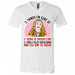 2 Things That I'm Sure Today Is Fathers Day Carole Killed Her Husband and Fed Him To Tigers T-Shirt - V Neck, White, V-Neck T-Shirt