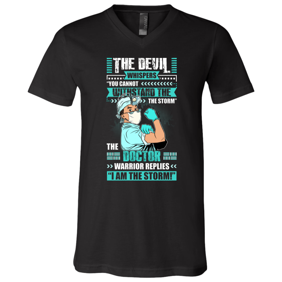 The Male Doctor Warrior Replies I'm The Storm T-Shirt - V Neck, Black, V-Neck T-Shirt