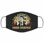 Y’all Mothafckas Need Science Vintage Washable Reusable Custom – Printed Cloth Face Mask Cover, White, Cloth Face Mask