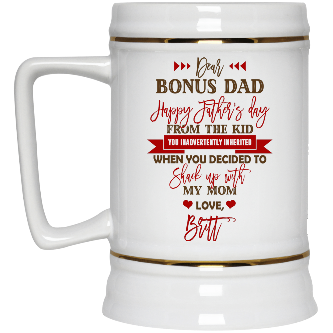 Personalized Dear Bonus Dad Happy Father's Day from the Kid Inadvertently Beer Stein, White, 22 oz. Beer Stein Personalized Dear Bonus Dad Happy Father's Day from the Kid Inadvertently Beer Stein, White, 22 oz. Beer Stein