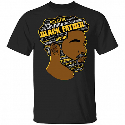 Black Father Shirt - Proud of Black Father T-Shirt, Black, Unisex T-Shirt
