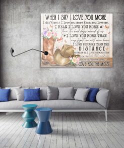 Alternative view of When I Say I Love You More I Don't Mean I Love You More Than You Love Me Framed Canvas Prints - Unframed Poster
