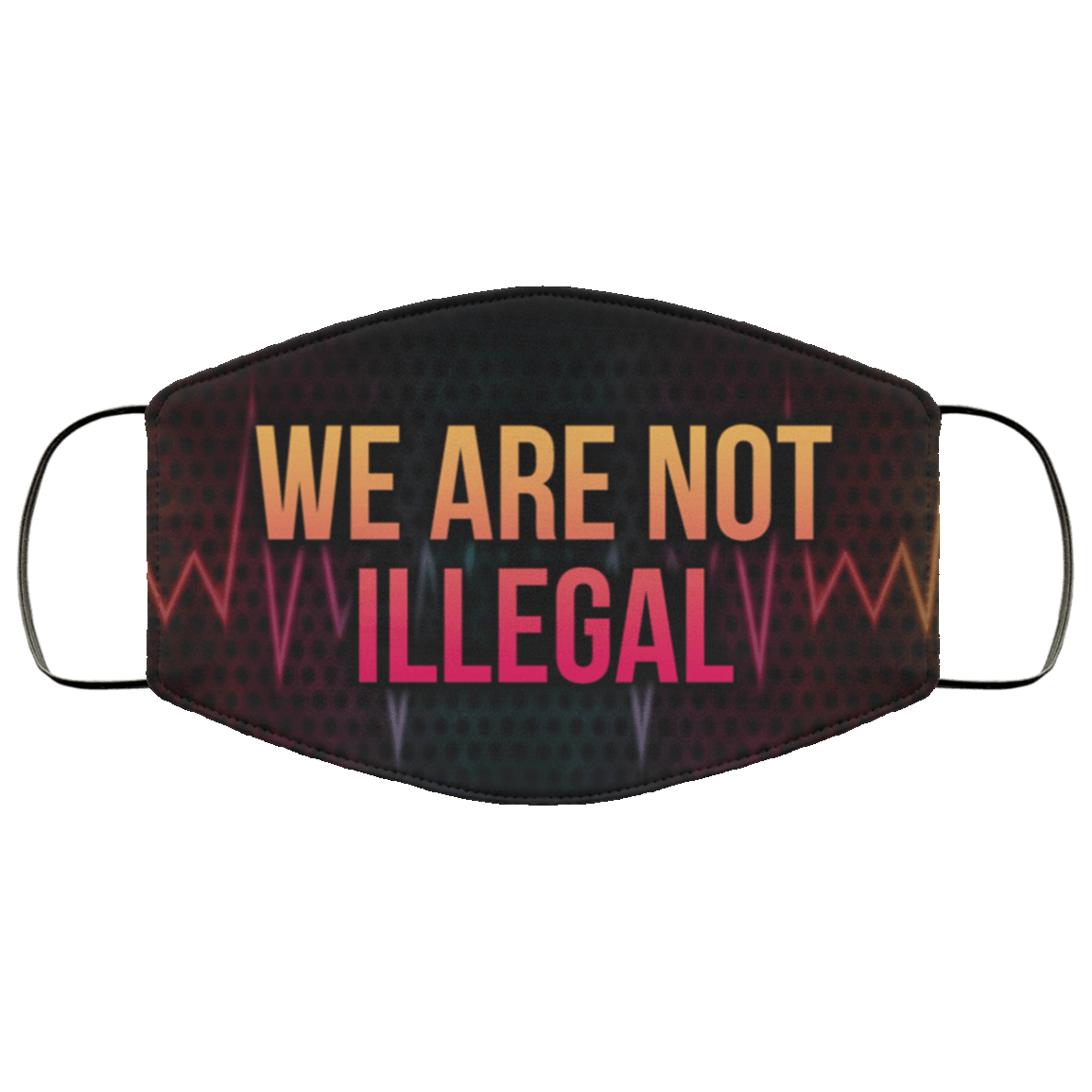 We Are Not Illegal Black Lives Matter Face Mask, White, Cloth Face Mask