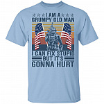 I Am A Grumpy Old Man I Can Fix Stupid But It's Gonna Hurt T-Shirt - Vintage Veteran Day Gift, Light Blue, Unisex T-Shirt