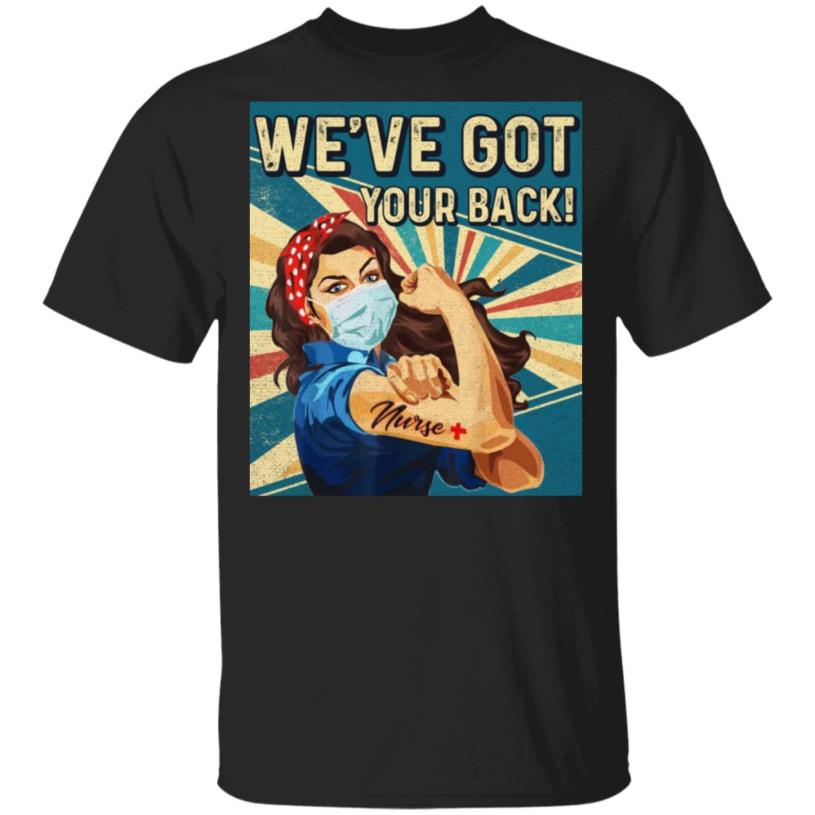 We've Got Your Back Nurse T-Shirt - Nurse Gifts, Black, Unisex T-Shirt
