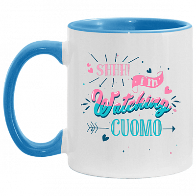 Shhh I'm Watching Cuomo Accent Mug - Funny Cuomo Coffee Mug, White/Light Blue, 11 oz. Accent Mug