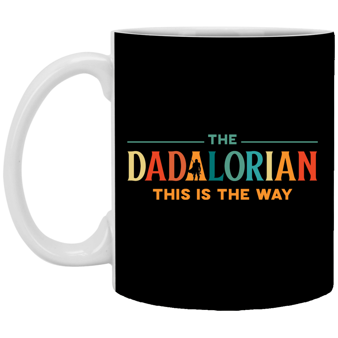 The Dadalorian This Is The Way Ceramic Coffee Mug – Beer Stein – Water Bottle, Black, 11 oz. White Mug