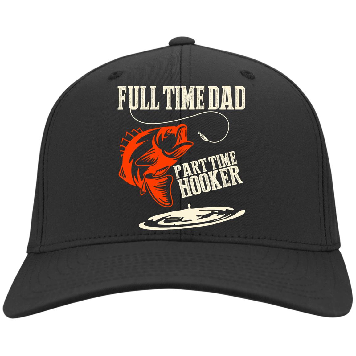 Fishing Dad Hat Full Time Dad Part Time Hooker Gift For Fishing Dad