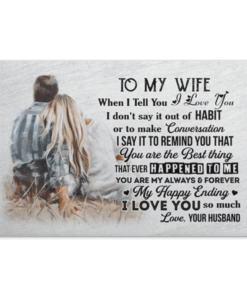 To My Wife When I Tell You I Love You Wrapped Framed Canvas Prints - Unframed Poster - Home Decor Wall Art, White, 0.75'' Framed Canvas