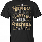 El Señor Es Mi Pastor Nada Me Faltará Salmo 23 T-Shirt
