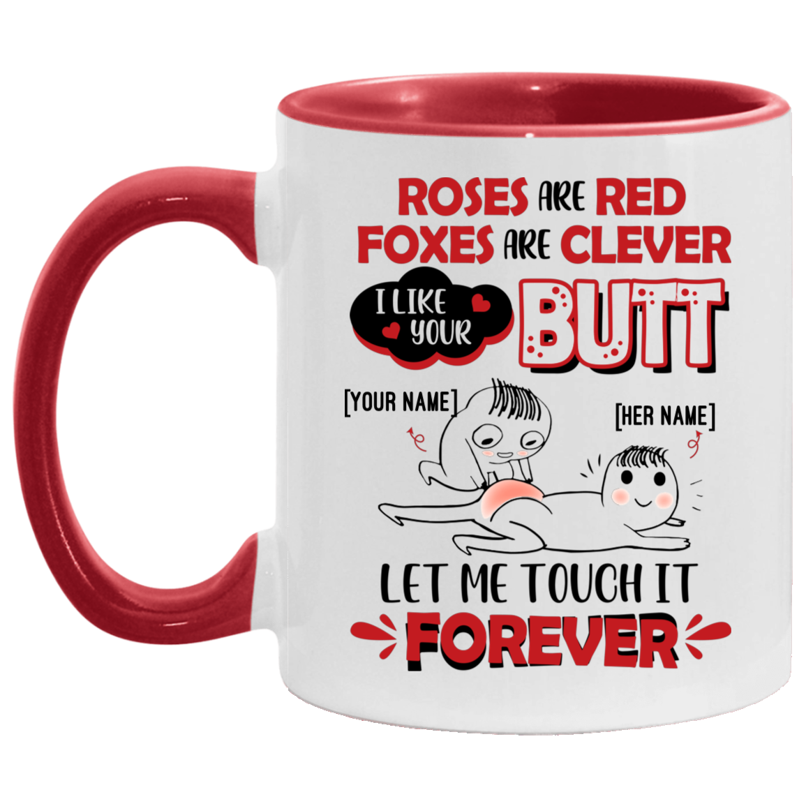 Roses Are Red Foxes Are Clever I Like Your Butt Customized Name You and
